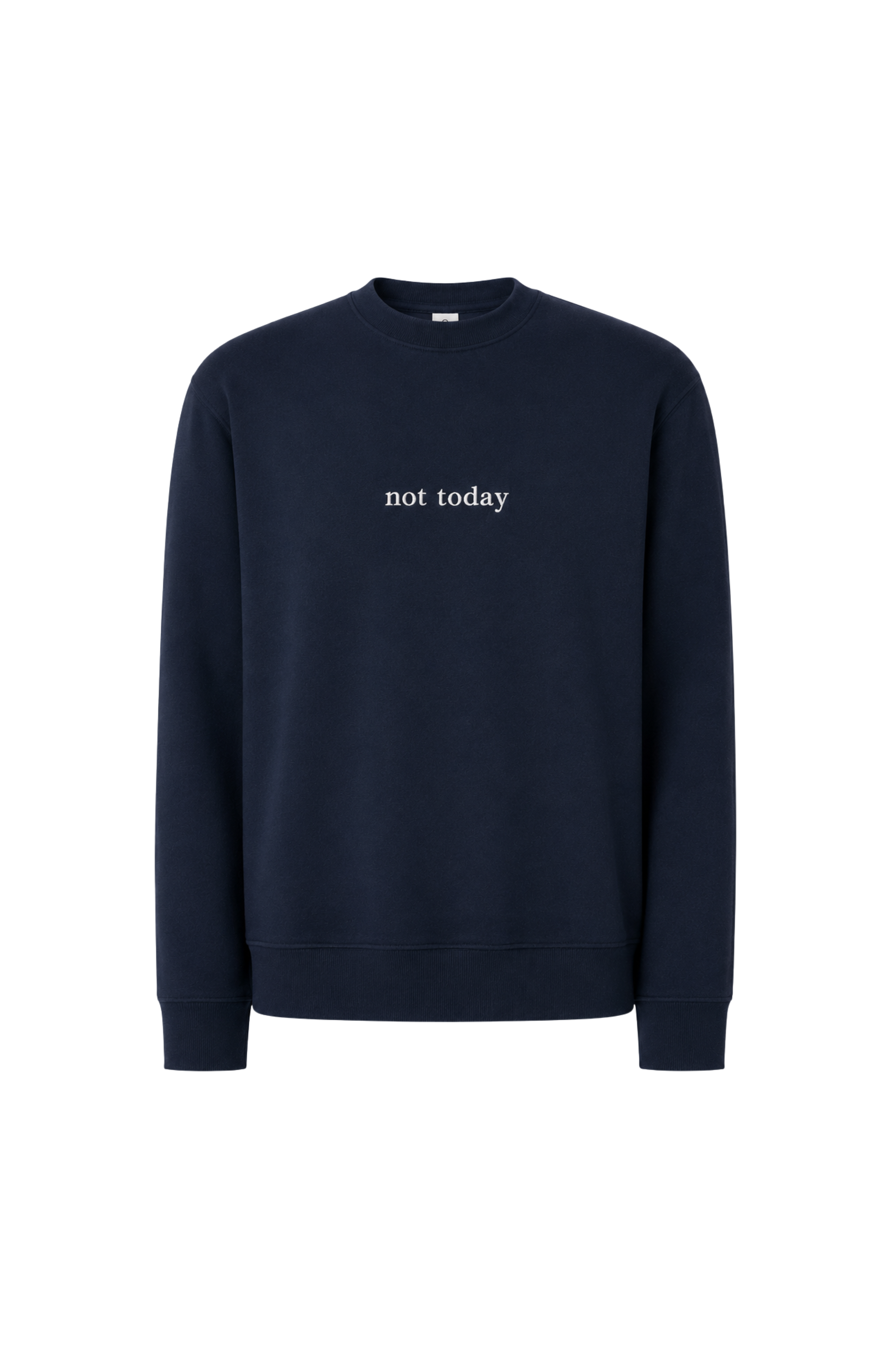 Not Today Sweatshirt Navy