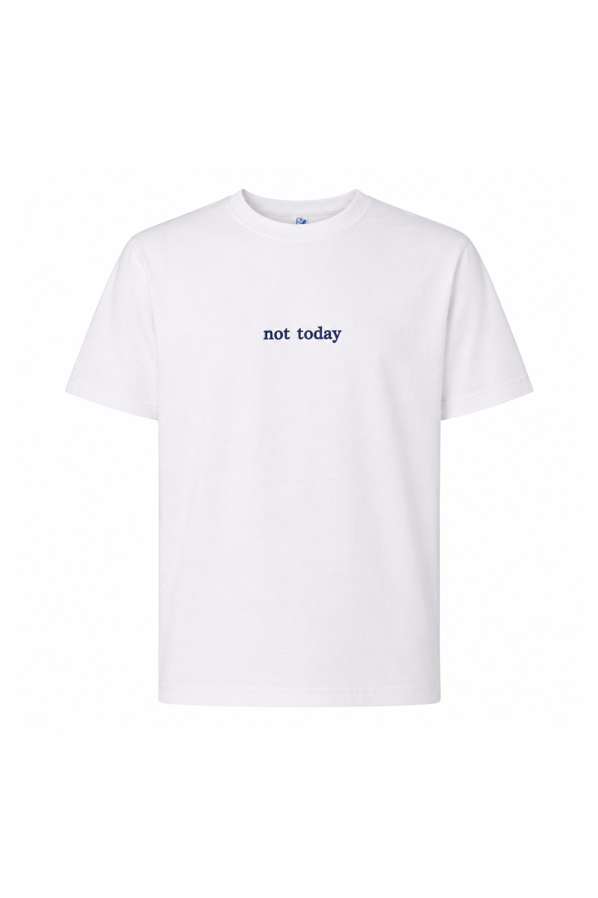 Not Today Tshirt White
