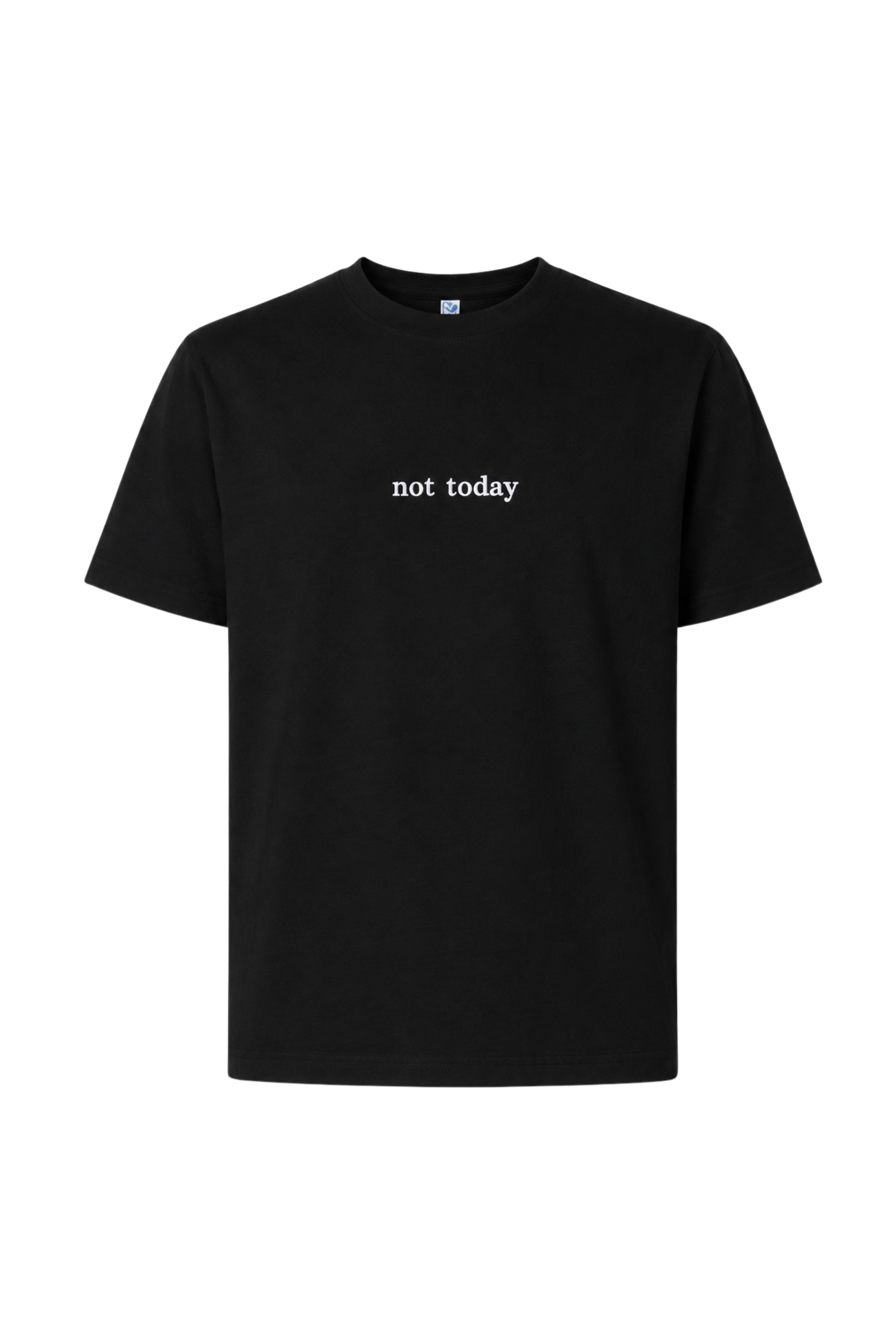 Not Today Tshirt Black